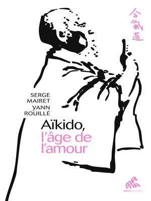 cover image of Aïkido, l'âge de l'amour